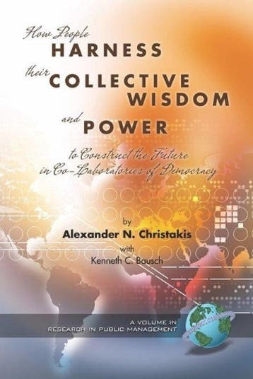 How People Harness Their Collective Wisdom And Power, Verzenden, Gelezen, Alexander N. Christakis