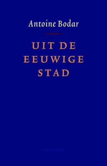 Uit de eeuwige stad (Goed), Verzenden, Gelezen, Antoine Bodar