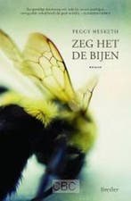 Zeg het de bijen 9789491583360 Peggy Hesketh, Verzenden, Gelezen, Peggy Hesketh