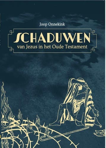 De Schaduwen Van Jezus In Het Oude Testament | Joop Onnekink, Boeken, Ophalen of Verzenden, Nieuw, Joop Onnekink