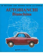 AUTOBIANCHI BIANCHINA, LE VETTURE CHE HANNO LA STORIA, Nieuw, Author