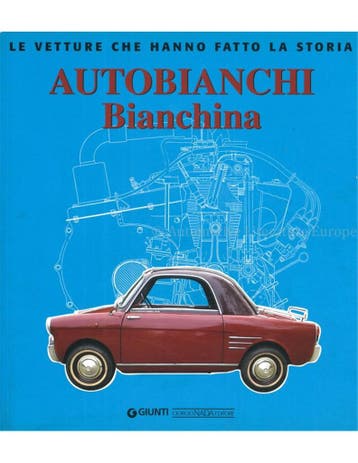 AUTOBIANCHI BIANCHINA, LE VETTURE CHE HANNO LA STORIA, Nieuw, Author