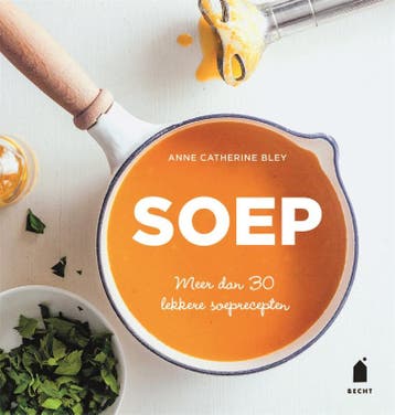 Soep - Anne-Catherine Bley 9789023016076, Verzenden, Gelezen, Anne-Catherine Bley