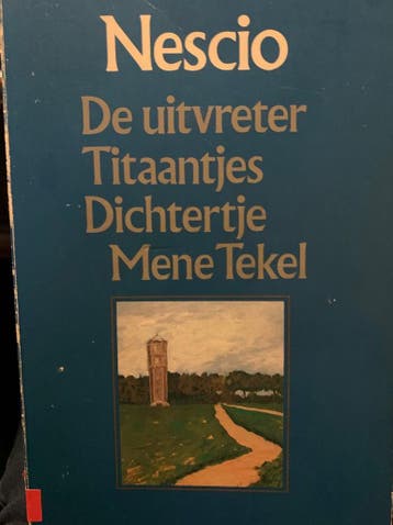 De uitvreter ; Titaantjes ; Dichtertje ; Mene tekel - Nescio, Boeken, Verzenden, Gelezen, Nescio