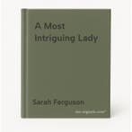 A Most Intriguing Lady 9780008512972 Sarah Ferguson, Verzenden, Zo goed als nieuw, Sarah Ferguson