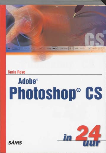 Adobe Photoshop CS in 24 uur / In 24 uur - Rose, Verzenden, Zo goed als nieuw, Rose