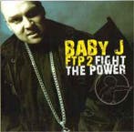 cd - Baby J - FTP 2 Fight The Power, Verzenden, Zo goed als nieuw