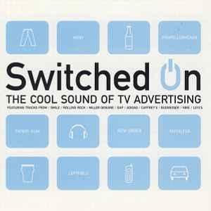 cd - Various - Switched On (The Cool Sound Of TV Advertis..., Verzenden, Zo goed als nieuw