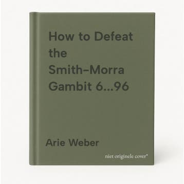 How to Defeat the Smith-Morra Gambit 6...96 - Arie Weber, Verzenden, Gelezen, Arie Weber