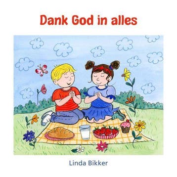 Bikker, Linda-Dank God in alles (nieuw), Boeken, Verzenden, Nieuw