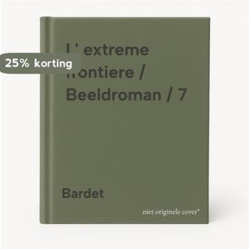 L extreme frontiere / Beeldroman / 7 - Bardet 9789067934558, Verzenden, Zo goed als nieuw, Bardet