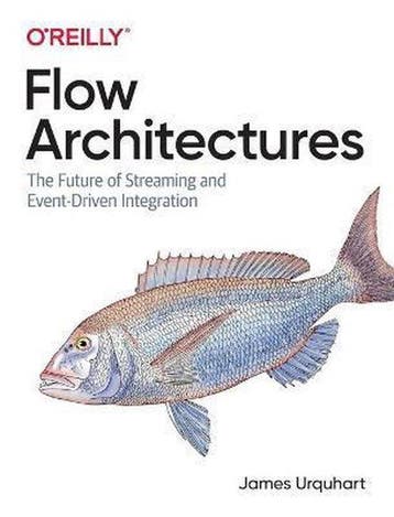 9781492075899 Flow Architectures The Future of Streaming ..., Verzenden, Nieuw, James Urquhart