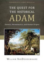 The Quest for the Historical Adam 9781601783776, Verzenden, Zo goed als nieuw, William Vandoodewaard