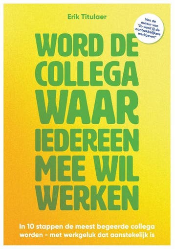 Word De Collega Waar Iedereen Mee Wil Werken | Erik Titulaer, Ophalen of Verzenden, Nieuw, Erik Titulaer
