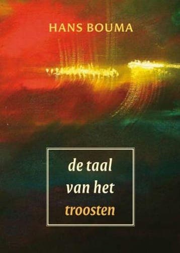 De taal van het troosten - Hans Bouma 9789043515733, Boeken, Verzenden, Zo goed als nieuw, Hans Bouma