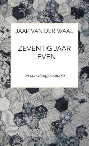 Zeventig jaar leven - Jaap Van der Waal 9789464480504, Verzenden, Gelezen, Jaap Van der Waal
