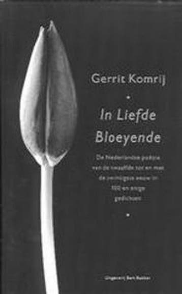 In liefde bloeyende - Gerrit Komrij 9789035119123, Verzenden, Gelezen, Gerrit Komrij