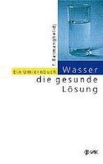 Wasser, die gesunde Lösung 9783924077839, Verzenden, Gelezen, Faridun Batmanghelidj