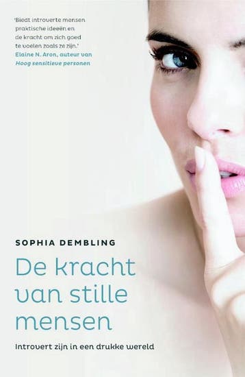 De kracht van stille mensen - Sophia Dembling 9789400506220, Verzenden, Zo goed als nieuw, Sophia Dembling
