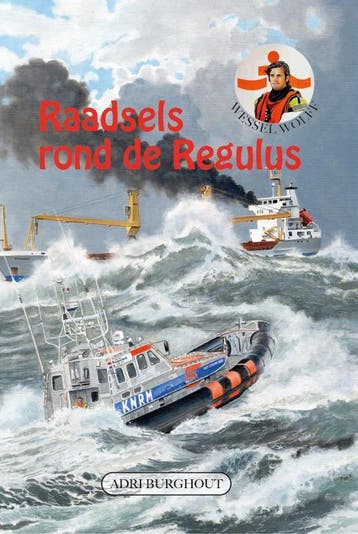 Raadsels rond de Regulus / Wessel Wolff KNRM - Adri Burghout, Boeken, Verzenden, Gelezen, Adri Burghout