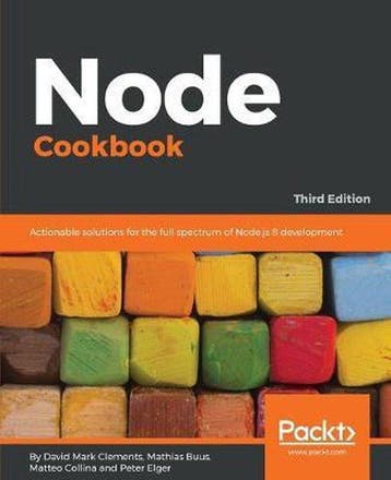 9781785880087 Node Cookbook - Third Edition | Tweedehands, Verzenden, Zo goed als nieuw, David Mark Clements