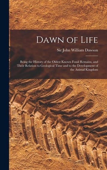 9781015378735 Dawn of Life John William Dawson, Verzenden, Nieuw, John William Dawson