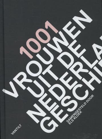 1001 vrouwen uit de Nederlandse geschiedenis 9789460041204, Verzenden, Gelezen