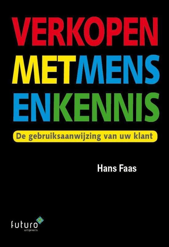 Verkopen met mensenkennis 9789492221162 Hans Faas, Boeken, Economie, Management en Marketing, Zo goed als nieuw, Verzenden