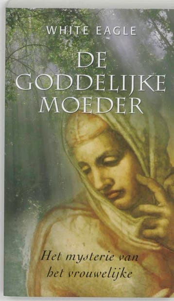 De Goddelijke Moeder - White Eagle 9789020284317, Verzenden, Gelezen, White Eagle