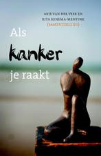 Als kanker je raakt 9789051944785 Arie van der Veer, Boeken, Verzenden, Zo goed als nieuw, Arie van der Veer
