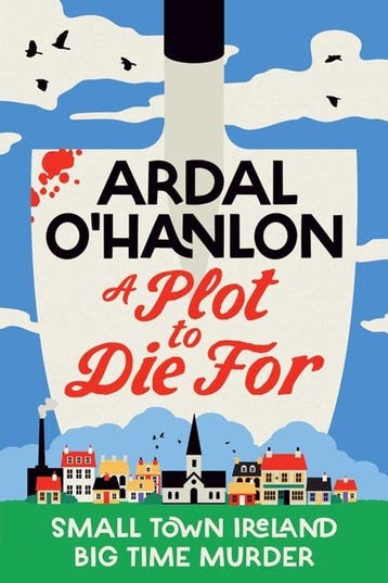 9781398539570 A Blooming Murder Mystery-A Plot to Die For, Verzenden, Nieuw, Ardal O'Hanlon