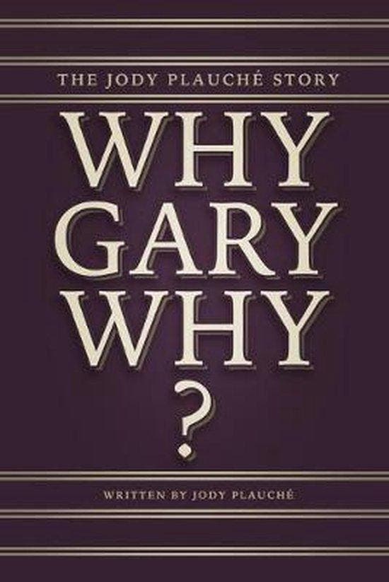 9781948903219 Why, Gary, Why? Jody Plauche, Boeken, Psychologie, Nieuw, Verzenden