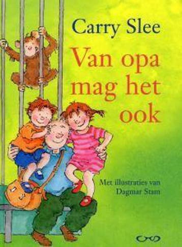 Van opa mag het ook - Carry Slee 9789064941375, Boeken, Verzenden, Gelezen, Carry Slee