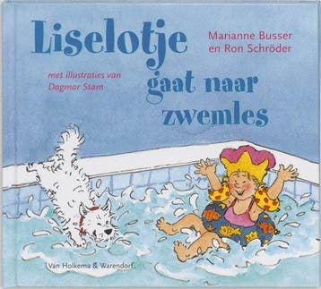 Liselotje Gaat Naar Zwemles - Busser, Verzenden, Gelezen