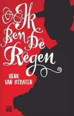 Ik ben de regen 9789048800995 H. van Straten, Verzenden, Zo goed als nieuw, H. van Straten