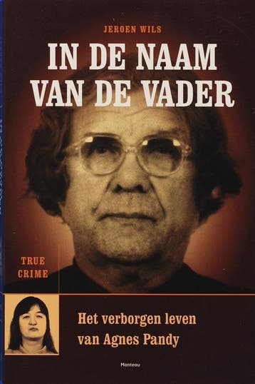 In de naam van de vader / True crime - J. Wils 9789022319567, Verzenden, Zo goed als nieuw, J. Wils