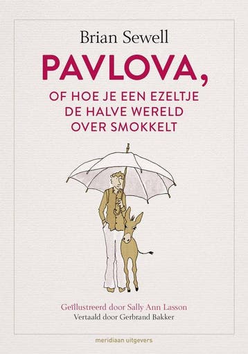 9789493486171 Pavlova, of hoe je een ezeltje de halve wer..., Verzenden, Nieuw, Brian Sewell