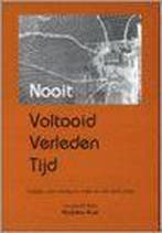 Nooit Voltooid Verleden Tijd 9789076148083, Verzenden, Gelezen