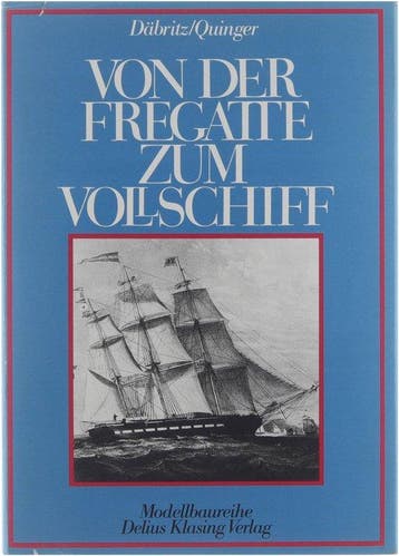 Von der Fregatte zum Vollschiff - Däbritz, Verzenden, Gelezen