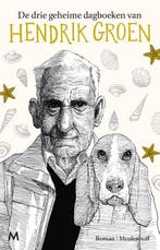De drie geheime dagboeken van Hendrik Groen 9789029095723, Verzenden, Zo goed als nieuw