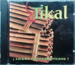 cd - Tikal - Â¡ Saludo Latinoamericano !, Verzenden, Zo goed als nieuw