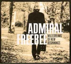 cd - Admiral Freebee - Wild Dreams Of New Beginnings CD+DVD, Verzenden, Zo goed als nieuw