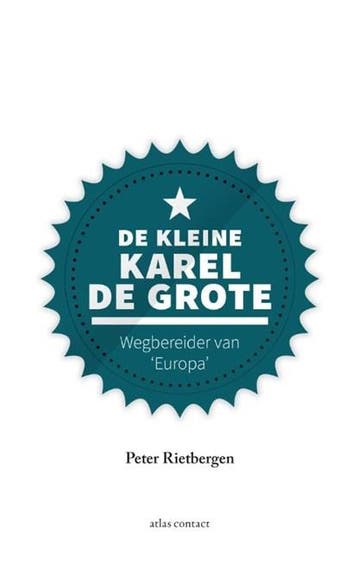 De kleine Karel de Grote | 9789045040202 | Peter Rietbergen, Zo goed als nieuw, Peter Rietbergen