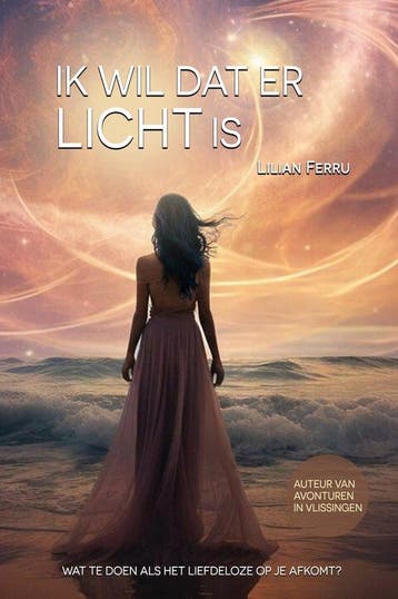 9789083701530 Ik wil dat er licht is Lilian Ferru, Boeken, Verzenden, Nieuw, Lilian Ferru