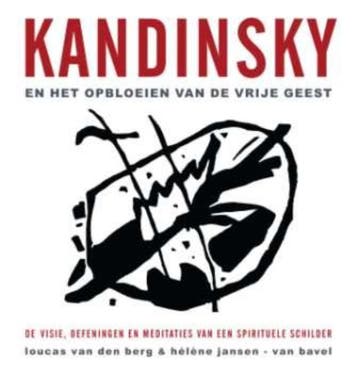 Kandinsky en het opbloeien van de vrije geest 9789025960179, Boeken, Verzenden, Gelezen, Loucas Van Den Berg