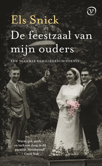 De feestzaal van mijn ouders - Els Snick 9789028252080, Verzenden, Zo goed als nieuw, Els Snick