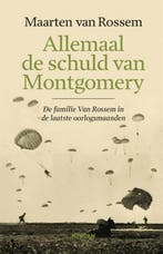 Allemaal de schuld van Montgomery 9789046827864, Verzenden, Gelezen, Maarten van Rossem
