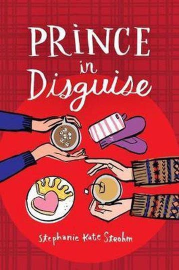 Prince In Disguise - Stephanie Kate Strohm 9781484768174, Verzenden, Zo goed als nieuw, Stephanie Kate Strohm