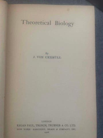 Jakob von Uexküll - Theoretical Biology - 1926