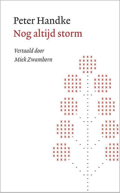 Nog altijd storm | 9789028251335 | Peter Handke, Boeken, Literatuur, Zo goed als nieuw